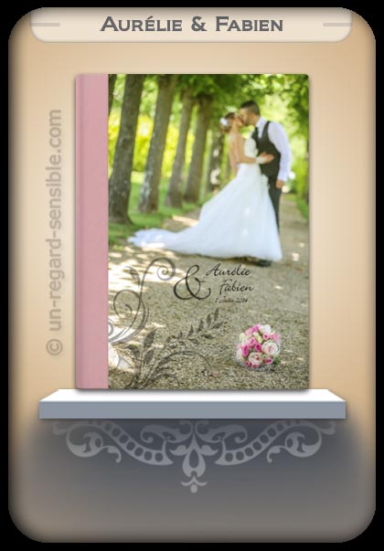 Le livre du mariage : Aur&eacute;lie et Fabien